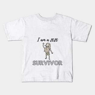 I am a 2020 survivor Kids T-Shirt